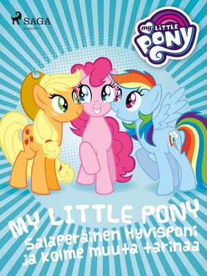 cover image of My Little Pony--Salaperäinen Hyvisponi ja kolme muuta tarinaa